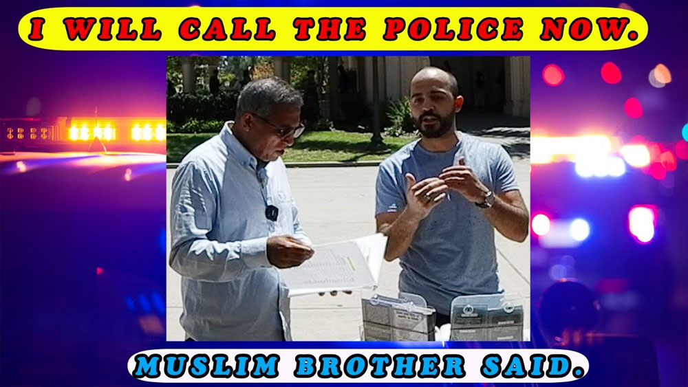 I will call the police now Muslim brother said./BALBOA PARK